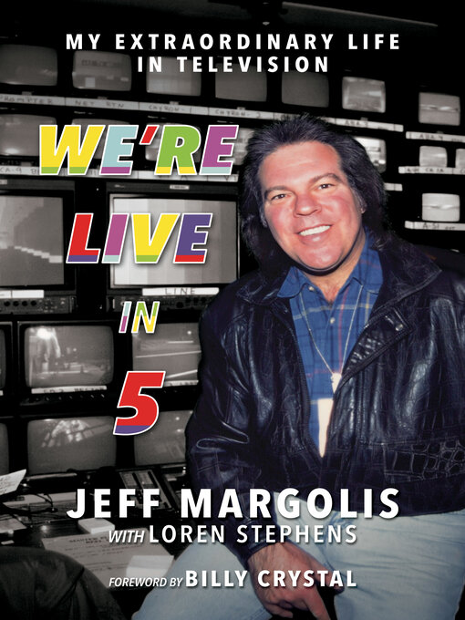 Title details for We're Live in 5 by Jeff Margolis - Available